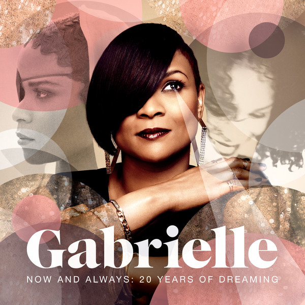 Gabrielle – Now and Always: 20 Years of Dreaming (Greatest Hits) [iTunes Plus AAC M4A]