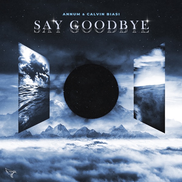 ANNUM – Say Goodbye (Ft. Calvin Biasi) [feat. Calvin Biasi] – Single [iTunes Plus AAC M4A]