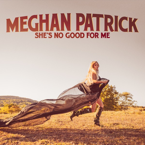 Meghan Patrick – She’s No Good for Me – Single [iTunes Plus AAC M4A]