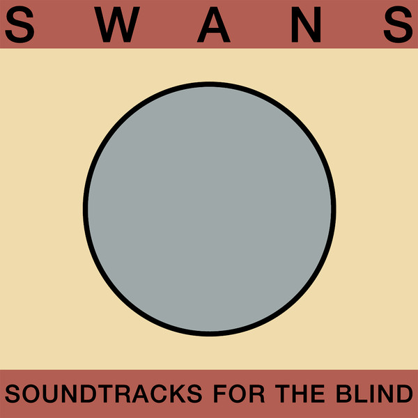 Swans – Soundtracks for the Blind [iTunes Plus AAC M4A]