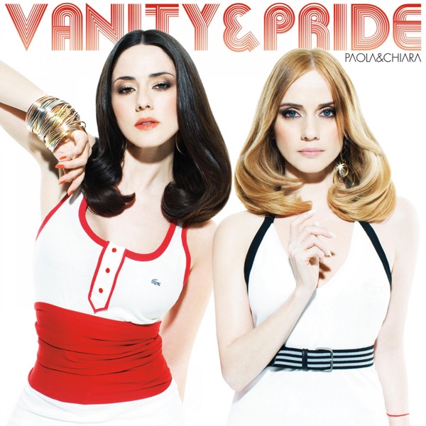 Paola & Chiara – Vanity & Pride [iTunes Plus AAC M4A]