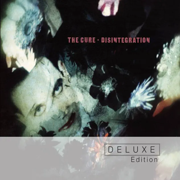 The Cure – Disintegration (Deluxe Edition) [iTunes Plus AAC M4A]