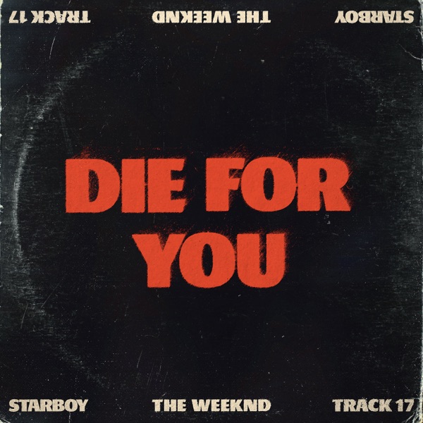 The Weeknd – Die For You – Single (Apple Digital Master) [iTunes Plus AAC M4A]