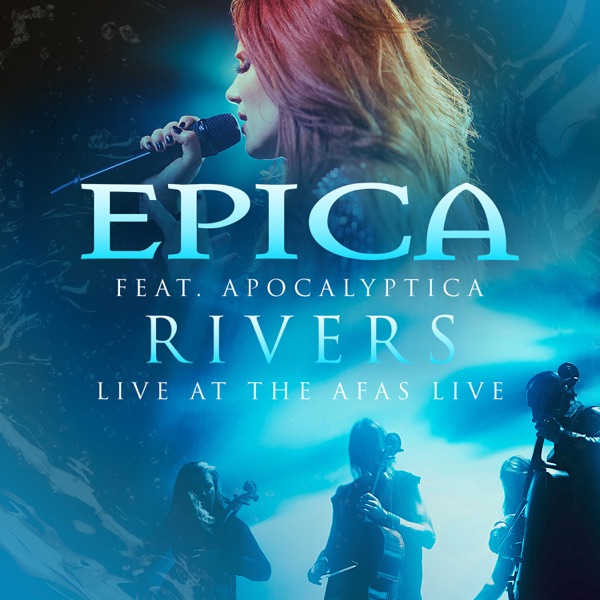Epica – Rivers (feat. Apocalyptica) [Live At The Afas Live] – Single [iTunes Plus AAC M4A]