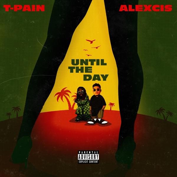 Alexcis & T-Pain – Until The Day – Single [iTunes Plus AAC M4A]