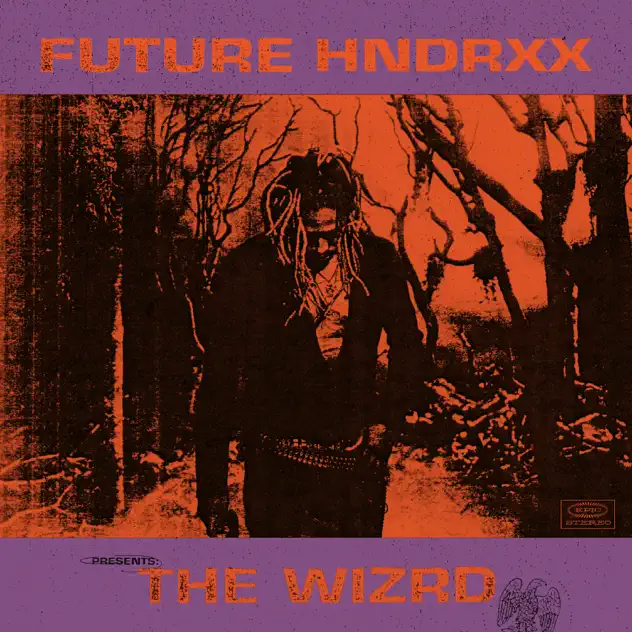 Future – Future Hndrxx Presents: The WIZRD [iTunes Plus AAC M4A]