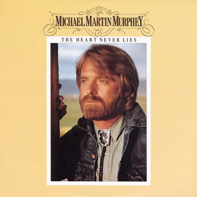 Michael Martin Murphey – The Heart Never Lies [iTunes Plus AAC M4A]