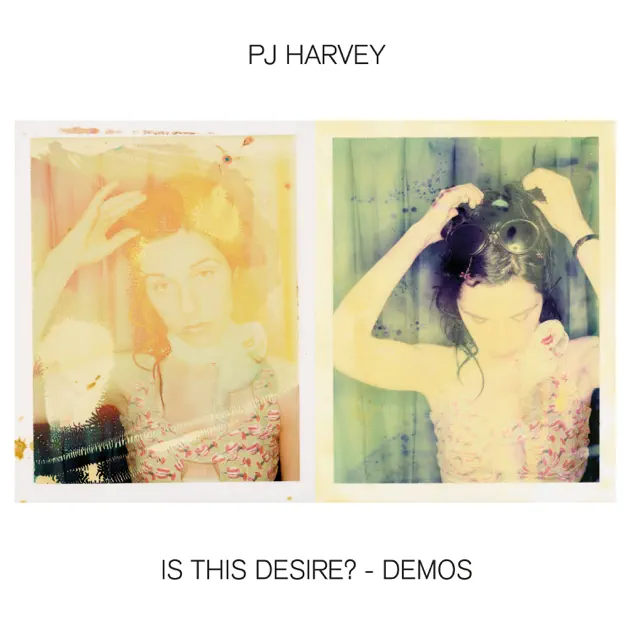 PJ Harvey – Is This Desire? – Demos [iTunes Plus AAC M4A]