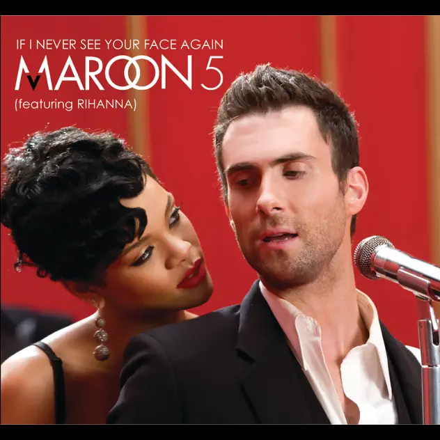 Maroon 5 – If I Never See Your Face Again (feat. Rihanna) – Single [iTunes Plus AAC M4A]