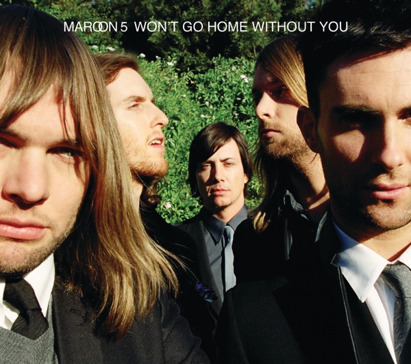 Maroon 5 – Won’t Go Home Without You – Single [iTunes Plus AAC M4A]