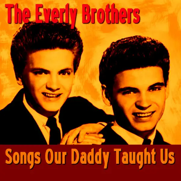 The Everly Brothers – Songs Our Daddy Taught Us [iTunes Plus AAC M4A]