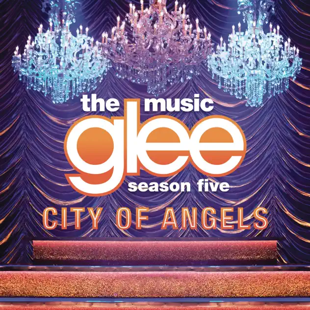 Glee Cast – City of Angels – EP [iTunes Plus AAC M4A]