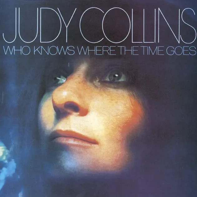 Judy Collins – Who Knows Where the Time Goes [iTunes Plus AAC M4A]