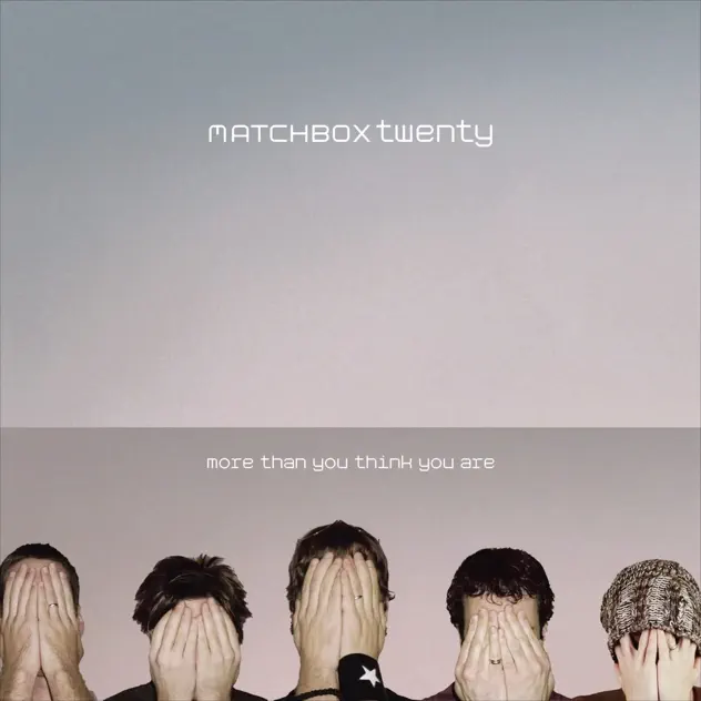 Matchbox Twenty – More Than You Think You Are (Deluxe Version) [Apple Digital Master] [iTunes Plus AAC M4A]