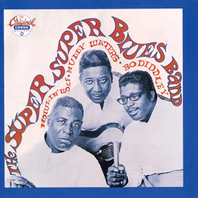 Bo Diddley, Muddy Waters, Howlin’ Wolf – The Super, Super Blues Band [iTunes Plus AAC M4A]