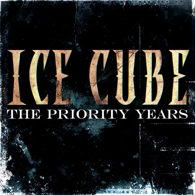 Ice Cube – The Priority Years [iTunes Plus AAC M4A]