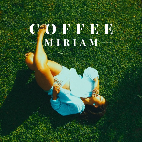 Miriam Felicidade – Coffee – Single [iTunes Plus AAC M4A]