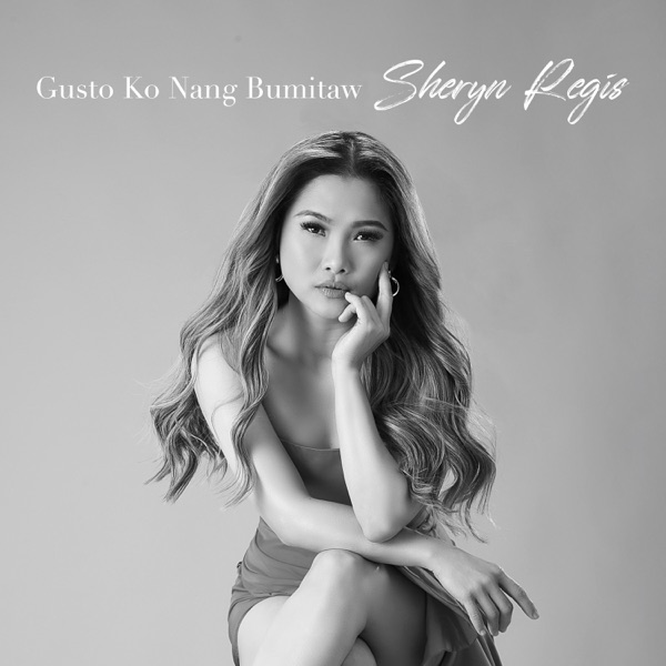 Sheryn Regis – Gusto Ko Nang Bumitaw – Single [iTunes Plus AAC M4A]