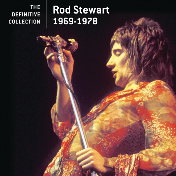 Rod Stewart – The Definitive Collection: 1969-1978 [iTunes Plus AAC M4A]