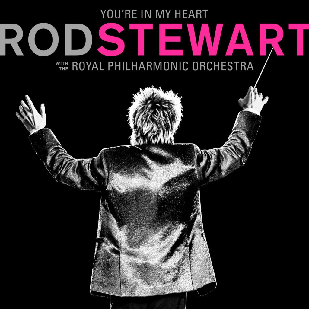 Rod Stewart – You’re In My Heart: Rod Stewart (with the Royal Philharmonic Orchestra) [Apple Digital Master] [iTunes Plus AAC M4A]