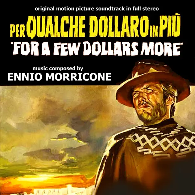 Ennio Morricone – Per qualche dollaro in più – For A Few Dollars More (Original Motion Picture Soundtrack) [iTunes Plus AAC M4A]