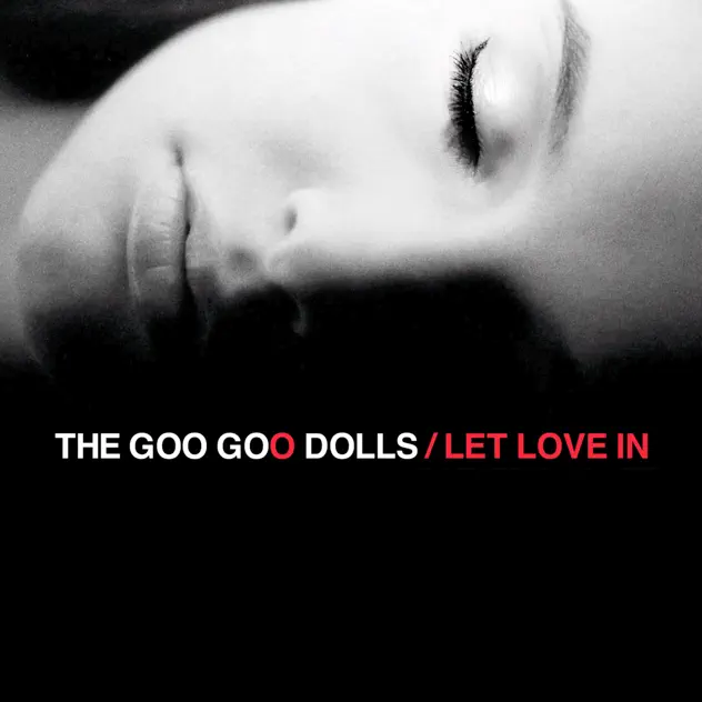 The Goo Goo Dolls – Let Love In [iTunes Plus AAC M4A]