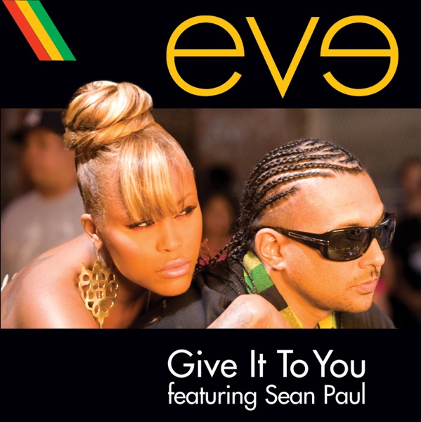 Eve – Give It to You (feat. Sean Paul) – Single [iTunes Plus AAC M4A]