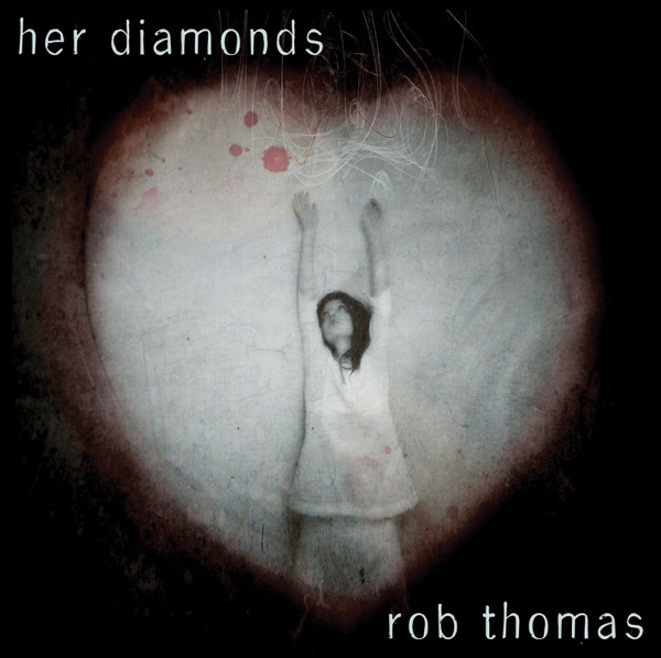 Rob Thomas – Her Diamonds – Single [iTunes Plus AAC M4A]
