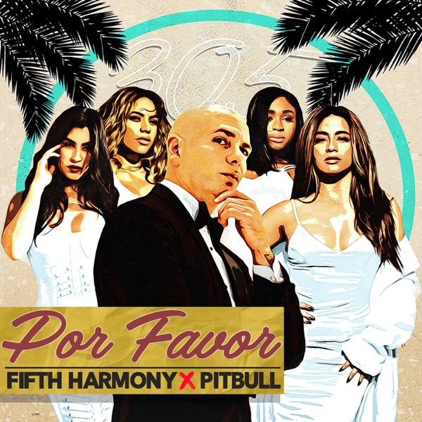 Fifth Harmony & Pitbull – Por Favor (Spanglish Version) – Single (Apple Digital Master) [iTunes Plus AAC M4A]