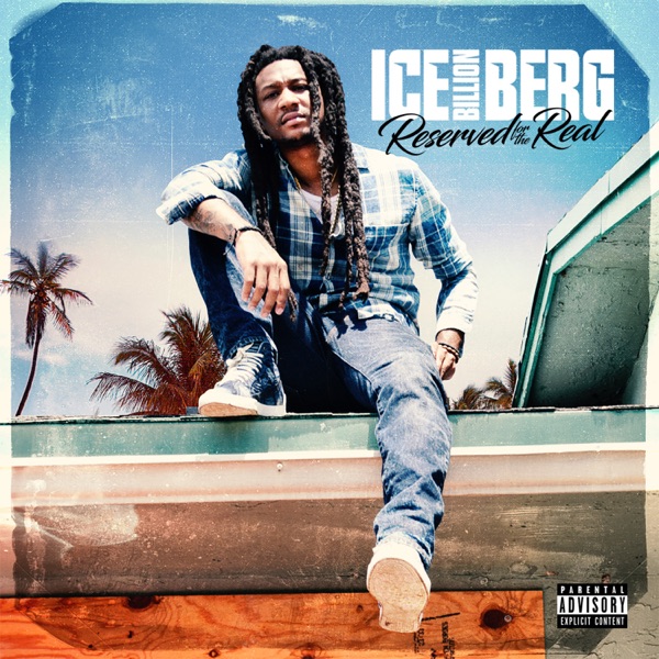 Ice Billion Berg – Reserved for the Real [iTunes Plus AAC M4A]