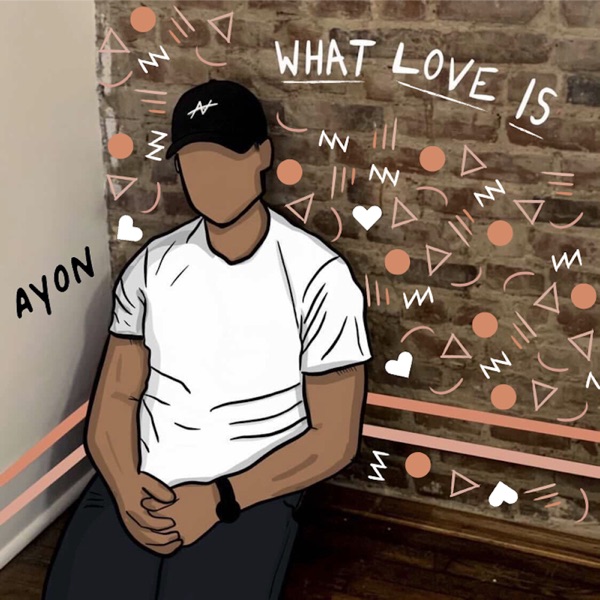 Ayon – What Love Is – Single (feat. Raene) – Single [iTunes Plus AAC M4A]