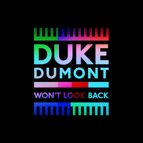 Duke Dumont – Won’t Look Back – Single (Radio Edit) – Single [iTunes Plus AAC M4A]