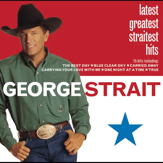 George Strait – Latest Greatest Straitest Hits [iTunes Plus AAC M4A]