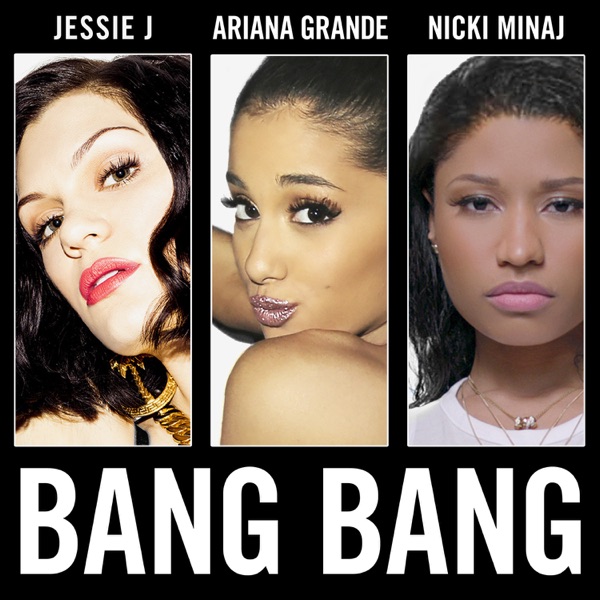 Jessie J, Ariana Grande & Nicki Minaj – Bang Bang – Single (Apple Digital Master) [iTunes Plus AAC M4A]