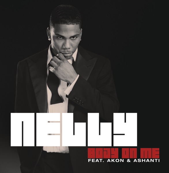 Nelly – Body On Me (feat. Akon & Ashanti) – Single [iTunes Plus AAC M4A]