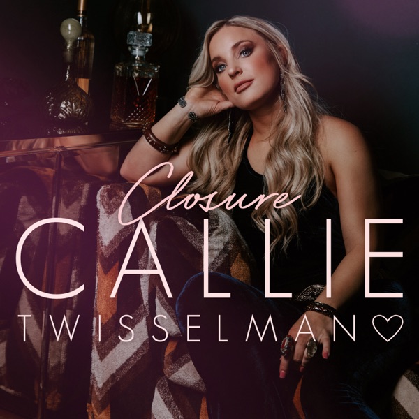 Callie Twisselman – Closure – EP [iTunes Plus AAC M4A]