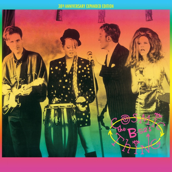 The B-52’s – Cosmic Thing (30th Anniversary Expanded Edition) [iTunes Plus AAC M4A]