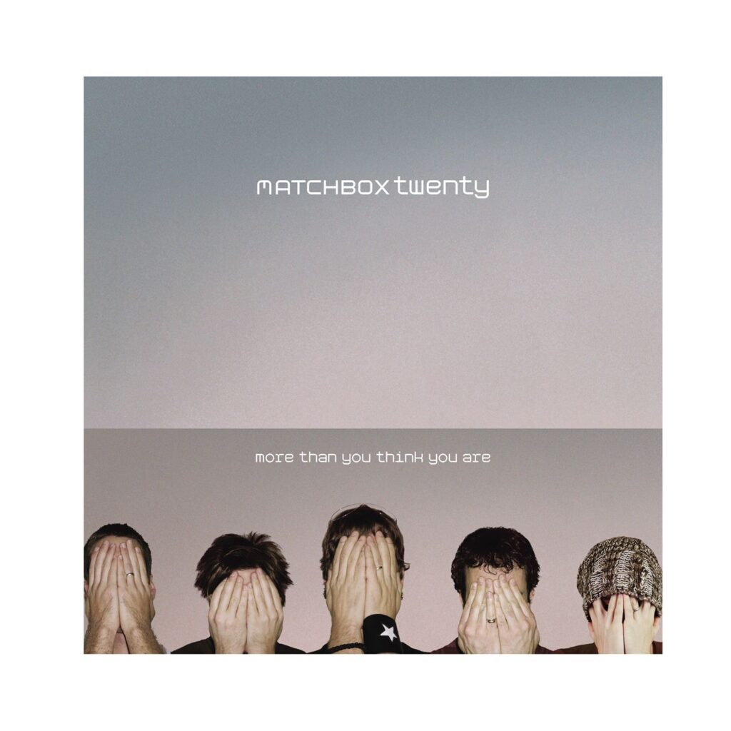 Matchbox Twenty – More Than You Think You Are (Deluxe Version) [Apple Digital Master] [iTunes Plus AAC M4A]