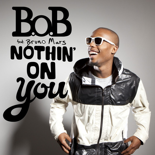 B.o.B – Nothin’ On You (feat. Bruno Mars) – Single [iTunes Plus AAC M4A]