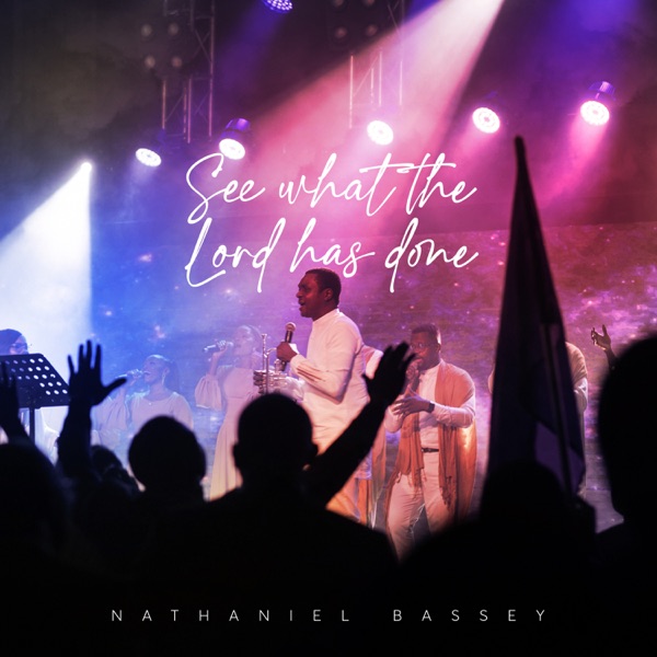 Nathaniel Bassey – See What the Lord Has Done (Live) – Single [iTunes Plus AAC M4A]