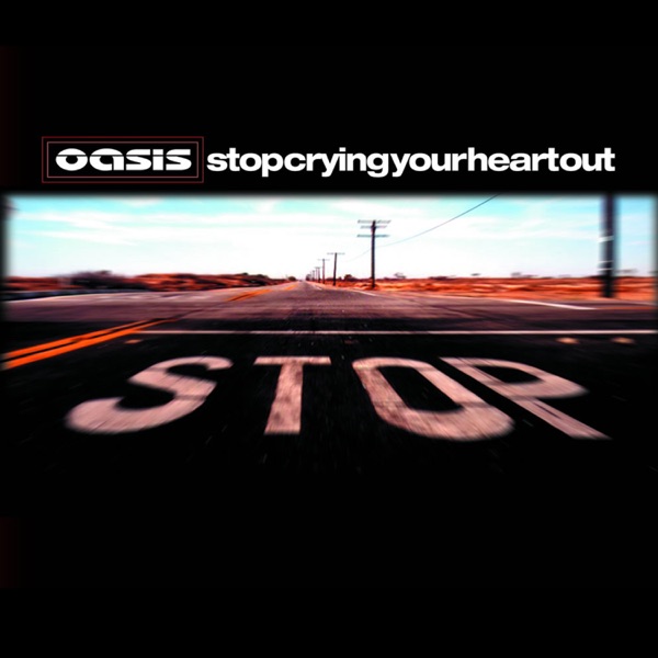 Oasis – Stop Crying Your Heart Out – Single [iTunes Plus AAC M4A]