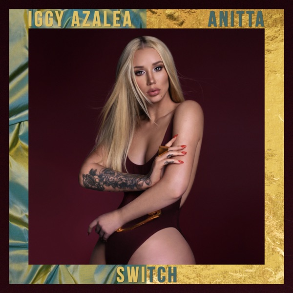 Iggy Azalea – Switch (feat. Anitta) – Single (Apple Digital Master) [Explicit] [iTunes Plus AAC M4A]