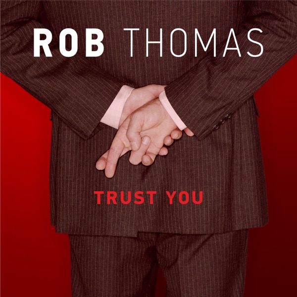 Rob Thomas – Trust You – Single (Apple Digital Master) [iTunes Plus AAC M4A]