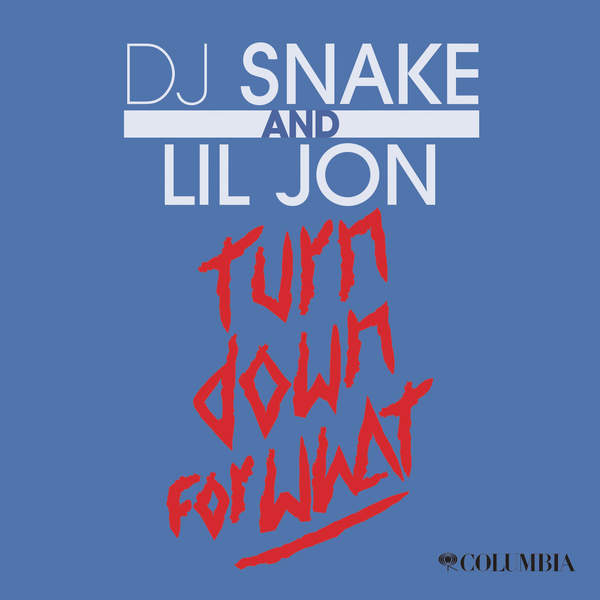 DJ Snake & Lil Jon – Turn Down For What – Single [iTunes Plus AAC M4A]