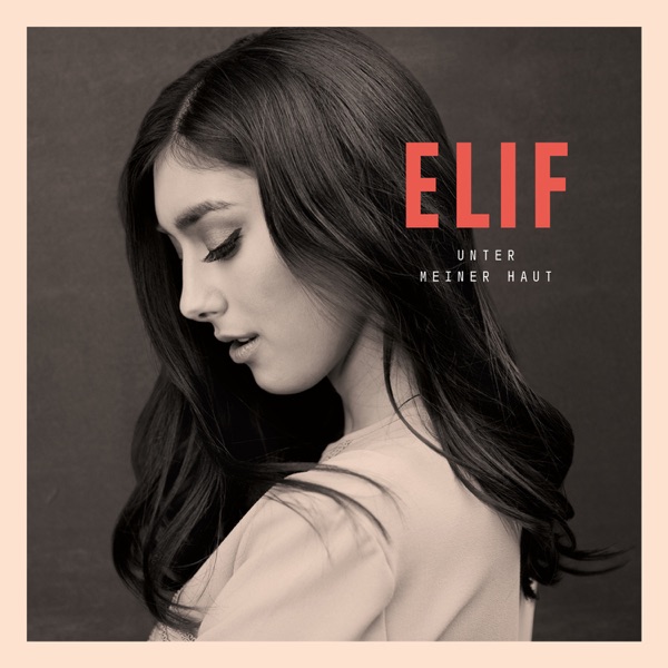 ELIF – Unter meiner Haut [iTunes Plus AAC M4A]