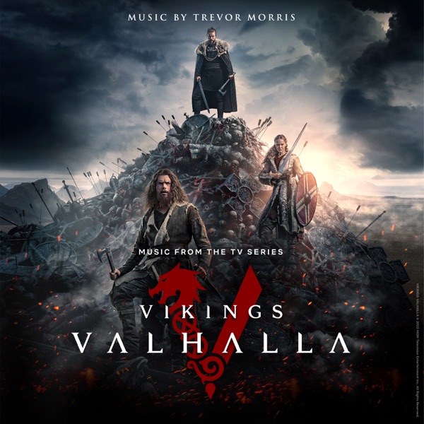 Trevor Morris – Vikings: Valhalla (Music from the TV Series) [Apple Digital Master] [iTunes Plus AAC M4A]