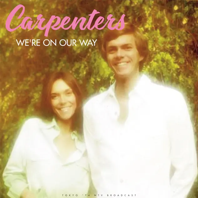 Carpenters – We’re On Our Way (Live) [iTunes Plus AAC M4A]