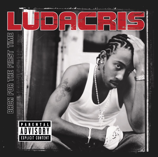 Ludacris – Back for the First Time [iTunes Plus AAC M4A]