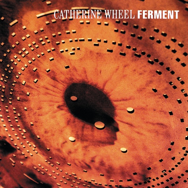Catherine Wheel – Ferment (US Store) [iTunes Plus AAC M4A]