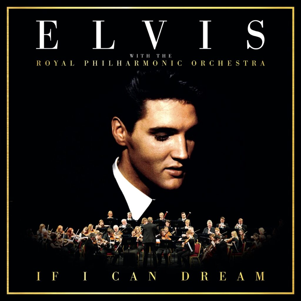 Elvis Presley – If I Can Dream: Elvis Presley with the Royal Philharmonic Orchestra (Apple Digital Master) [iTunes Plus AAC M4A]